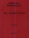 Amelia Roselli, Marie Fabre, La libellule, variations de guerre, Ypsilon